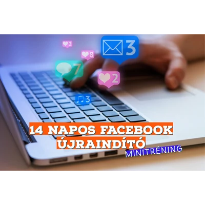 Facebook Újraindító 2025 Minitréning