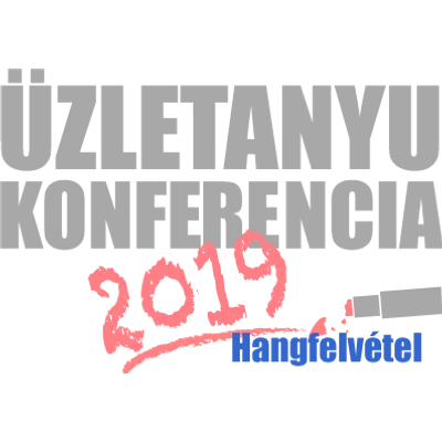 Üzletanyu Konferencia 2019 / Hangfelvétel