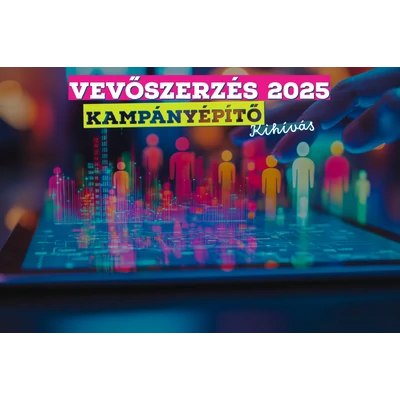 Vevőszerzés 2025 Kampánykészítő Kihívás